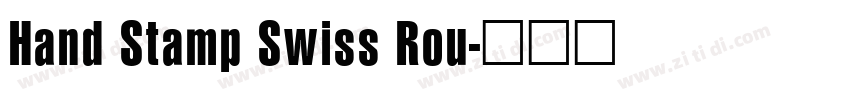 Hand Stamp Swiss Rou字体转换
